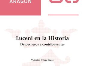 la-institucion-fernando-el-catolico-de-la-dpz-completa-una-trilogia-sobre-la-historia-de-luceni